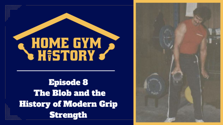 The Blob and the History of Modern Grip Strength