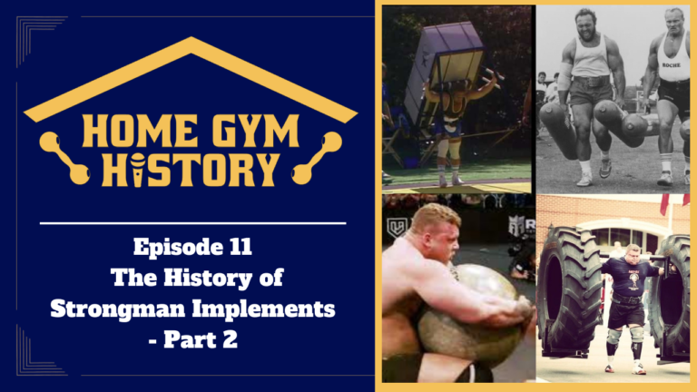 The History of Strongman Implements – Part 2 with The Kurtlocker