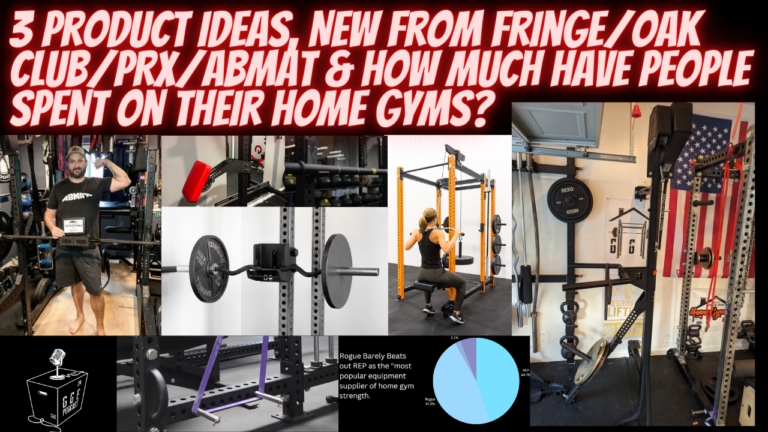 3 Product Ideas, New from Fringe/Oak Club/PRx/AbMat/More & How Much Have People Spent on Their Home Gyms?
