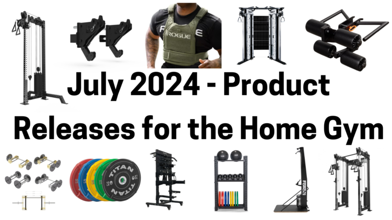 July 2024 – Product Releases for the Home Gym