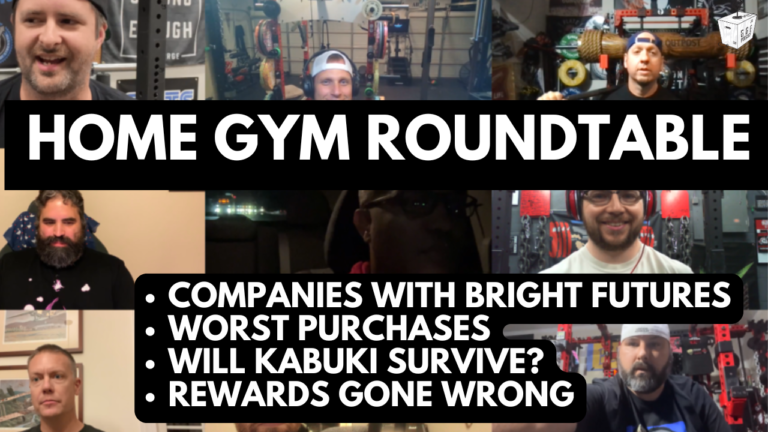 Home Gym Roundtable – Worst Purchases, Companies with Bright Futures, Kabuki, Reward Systems