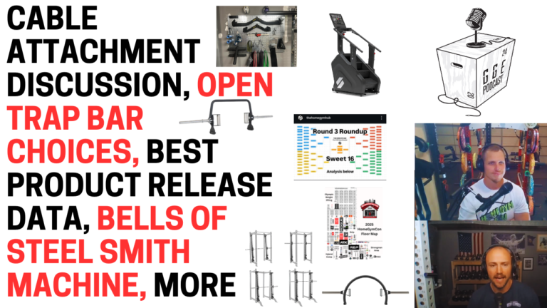 Cable Attachment Chat, Trap Bar Choices, Best Product Releases, Bells of Steel Smith Machine, More