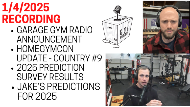 2025 Home Gym Predictions (Jake’s and Survey Results), Garage Gym Radio Announcement, MORE